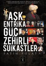 Aşk, Entrika Güç ve Zehirli Suikastler
