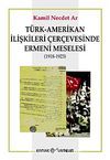 Türk-Amerikan İlişkileri Çerçevesinde Ermeni Meselesi (1918-1923)
