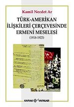 Türk-Amerikan İlişkileri Çerçevesinde Ermeni Meselesi (1918-1923)