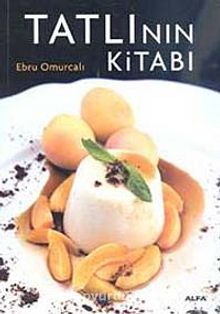 Tatlının Kitabı - Ebru Omurcalı