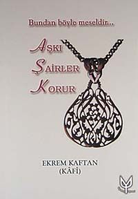 Aşkı Şairler Korur
