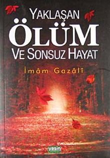 Yaklaşan Ölüm ve Sonsuz Hayat
