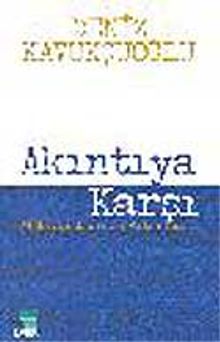 Akıntıya Karşı / Milliyetçilik Üzerine Aykırı Yazılar