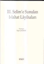 III. Selim'e Sunulan Islahat Layihaları