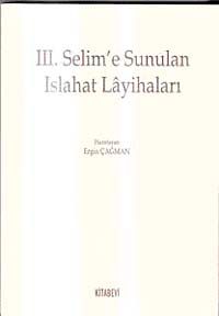 III. Selim'e Sunulan Islahat Layihaları