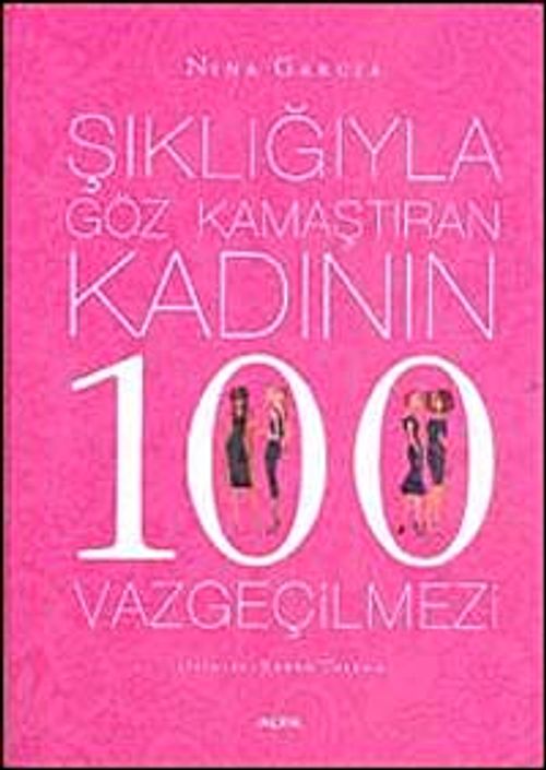 Şıklığıyla Göz Kamaştıran Kadının 100 Vazgeçilmezi