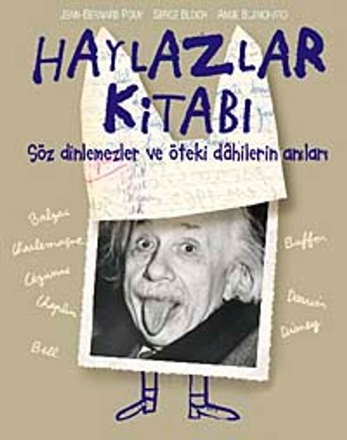 Haylazlar Kitabı & Söz Dinlemezler ve Öteki Dahilerin Anıları