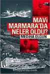 Mavi Marmara'da Neler Oldu?