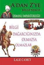 Osmanlı İmparatorluğu / A'dan Z'ye Bilgi Serisi