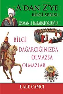 Osmanlı İmparatorluğu / A'dan Z'ye Bilgi Serisi