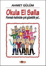 Okula El Salla & Formalı Halimizle Çok Güzeldik ya!..