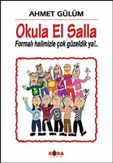 Okula El Salla & Formalı Halimizle Çok Güzeldik ya!..