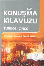 Cep Konuşma Kılavuzu / Türkçe-Çince Telaffuzlu Gramerli Sözlük
