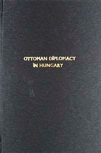 Ottoman Diplomacy In Hungary (6749)