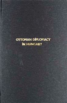 Ottoman Diplomacy In Hungary (6749)