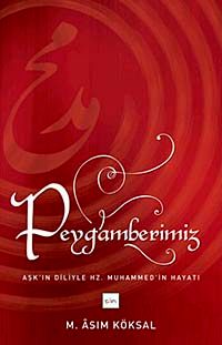 Peygamberimiz & Aşk'ın Diliyle Hz.