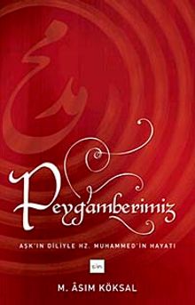 Peygamberimiz & Aşk'ın Diliyle Hz.