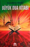 Resulullah'ın Dilinden B&uuml;y&uuml;k Dua Kitabı (Ciltli-İthal kağıt)