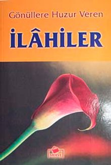Gönüllere Huzur Veren İlahiler (Dergi Boy)