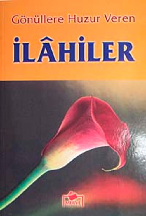 Gönüllere Huzur Veren İlahiler (Dergi Boy)