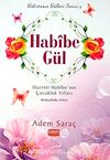 Habibe Gül & Hazreti Habibe'nin Çocukluk Yılları (Radıyallahu Anha)