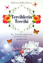 Tercihlerin Tercihi & Hz. Zeyd Bin Harise'nin Çocukluk Yılları (Radıyallahu Anha)