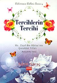 Tercihlerin Tercihi & Hz. Zeyd Bin Harise'nin Çocukluk Yılları (Radıyallahu Anha)