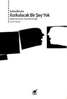 Korkulacak Bir Şey Yok - Julian Barnes