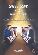 Sırrı Zat 2 & İnsan-Dergah