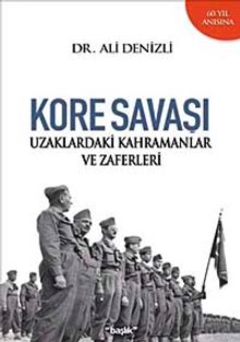 Kore Savaşı & Uzaklardaki Kahramanlar ve Zaferleri