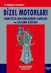 Dizel Motorları & Gemi Dizel Makinelerinin Yapıları ve &Ccedil;alışma İlkeleri