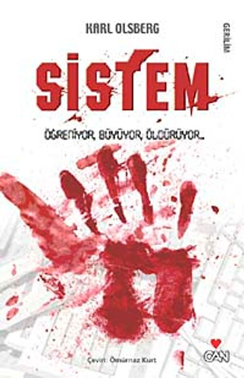 Sistem & Öğreniyor, Büyüyor, Öldürüyor