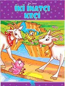 İki İnatçı Keçi / İlsu Serisi Masal Kitapları