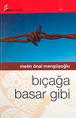 Bıçağa Basar Gibi