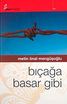 Bıçağa Basar Gibi