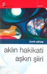 Aklın Hakikati Aşkın Şiiri
