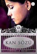 Kan Sözü / Vampir Akademisi-4