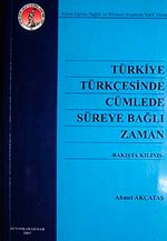 Türkiye Türkçesinde Cümlede Süreye Bağlı Zaman