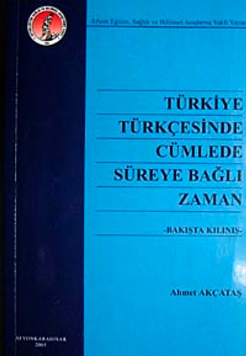 Türkiye Türkçesinde Cümlede Süreye Bağlı Zaman