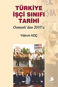 Türkiye İşçi Sınıfı Tarihi & Osmanlı'dan 2010'a