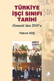 Türkiye İşçi Sınıfı Tarihi & Osmanlı'dan 2010'a