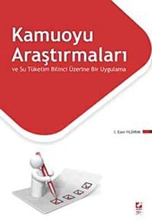Kamuoyu Araştırmaları ve Su Tüketim Bilinci Üzerine Bir Uygulama