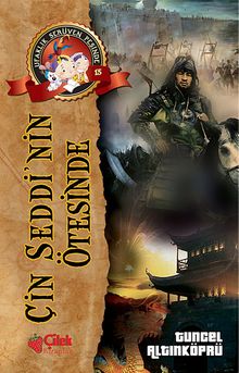 Çin Seddinin Ötesinde / Ufaklık Serüven Peşinde 15