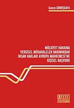 Mülkiyet Hakkına Vergisel Müdahaleler Bakımından İnsan Hakları Avrupa Mahkemesi'ne Kişisel Başvuru