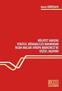 Mülkiyet Hakkına Vergisel Müdahaleler Bakımından İnsan Hakları Avrupa Mahkemesi'ne Kişisel Başvuru