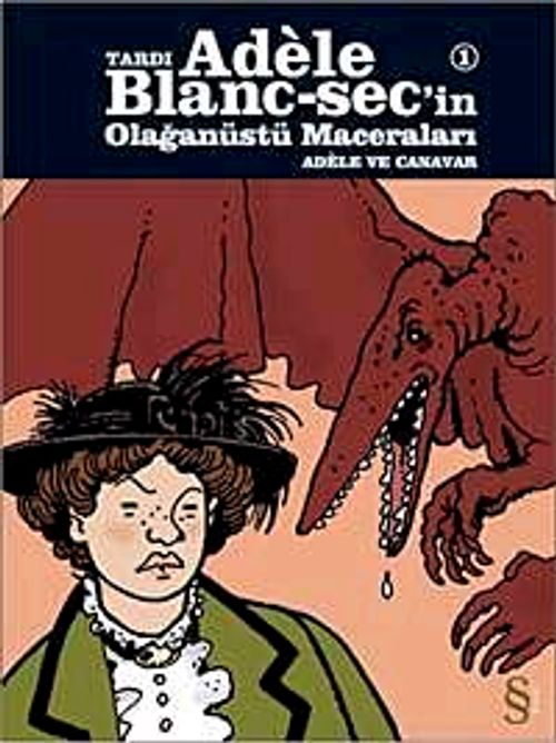 Tardı Adele Blanc-Sec'in Olağanüstü Maceraları-1 & Adale ve Canavarlar