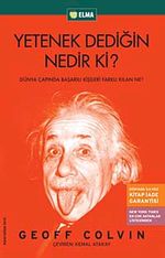 Yetenek Dediğin Nedir Ki? & Dünya Çapında Başarılı Kişileri Farklı Kılan Ne?