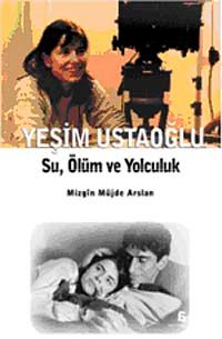 Yeşim Ustaoğlu & Su, Ölüm ve Yolculuk