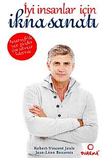 İyi İnsanlar İçin İkna Sanatı