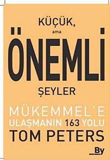 Küçük Ama Önemli Şeyler & Mükemmel'e Ulaşmanın 163 Yolu